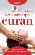 los puntos que curan-barbara wu-9788499171609 los puntos que curan-barbara wu-9788499171609