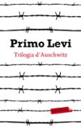 trilogia d auschwitz-primo levi-9788499303109 trilogia d auschwitz-primo levi-9788499303109