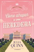 cómo atrapar a una heredera (ebook)-julia quinn-9788499440309 cómo atrapar a una heredera (ebook)-julia quinn-9788499440309