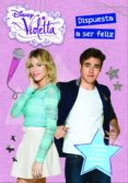 violetta 11. dispuesta a ser feliz-walt disney-9788499516509 violetta 11. dispuesta a ser feliz-walt disney-9788499516509
