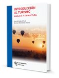 introduccion al turismo: analisis y estructura-carlos vogeler ruiz-enrique hernandez armand-9788499613109 introduccion al turismo: analisis y estructura-carlos vogeler ruiz-enrique hernandez armand-9788499613109
