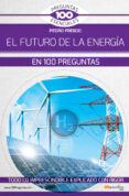 el futuro de la energia en 100 preguntas-pedro fresco-9788499679709 el futuro de la energia en 100 preguntas-pedro fresco-9788499679709