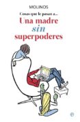 una madre sin superpoderes (ebook)-9788499708409 una madre sin superpoderes (ebook)-9788499708409