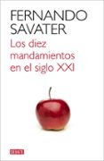 los diez mandamientos del siglo xxi-fernando savater-9788499921709 los diez mandamientos del siglo xxi-fernando savater-9788499921709