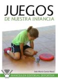 juegos de nuestra infancia (ebook)-jose maria garcia nozal-2910016490161 juegos de nuestra infancia (ebook)-jose maria garcia nozal-2910016490161