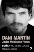 soñar no es de locos-dani martin-javie menéndez flores-9788499986609 soñar no es de locos-dani martin-javie menéndez flores-9788499986609