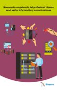 normas de competencia del profesional tecnico en el sector informacion y comunicaciones (ebook)-9788740434309 normas de competencia del profesional tecnico en el sector informacion y comunicaciones (ebook)-9788740434309
