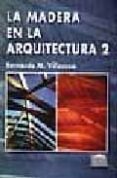 la madera en la arquitectura (t. ii)-bernardo m. villasuso-9789500253109 la madera en la arquitectura (t. ii)-bernardo m. villasuso-9789500253109