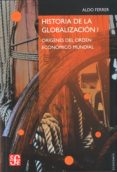 historia de la globalizacion (vol. i): origenes del orden economi co mundial-aldo ferrer-9789505579709 historia de la globalizacion (vol. i): origenes del orden economi co mundial-aldo ferrer-9789505579709