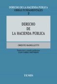 Libros electrónicos gratis para descargar gratis DERECHO DE LA HACIENDA PÚBLICA CHM ePub RTF de ORESTE RANELLETTI 9789583519109 en español