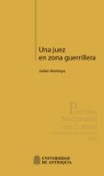 Descargas de libros para Android UNA JUEZ EN ZONA GUERRILLERA
				EBOOK CHM PDB MOBI 9789585011809 (Spanish Edition)
