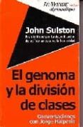 john sulston: el genoma y la division de clases. conversaciones con jorge halperin-jorge halperin-9789871181209 john sulston: el genoma y la division de clases. conversaciones con jorge halperin-jorge halperin-9789871181209
