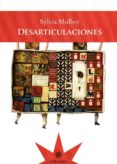 desarticulaciones-sylvia molloy-9789871673209 desarticulaciones-sylvia molloy-9789871673209