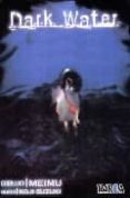 dark water-koji suzuki-9789875624009 dark water koji suzuki 9789875624009