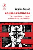 Descargar libros en iPod Shuffle GENERACIÓN OFENDIDA iBook (Literatura española) de CAROLINE FOUREST 9789875997509