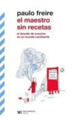 el maestro sin recetas: el desafio de enseñar en un mundo cambiante-9789876296809 el maestro sin recetas: el desafio de enseñar en un mundo cambiante-9789876296809