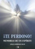¡te perdono! memorias de un espiritu (ebook)-9791029905209 ¡te perdono! memorias de un espiritu (ebook)-9791029905209
