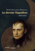 Descarga gratuita de enlaces directos de ebooks LE DERNIER NAPOLÉON de MICHEL DANCOISNE-MARTINEAU 9791040402909