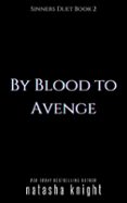 BY BLOOD TO AVENGE  (edición en inglés)