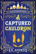 A CAPTURED CAULDRON: RULES FOR COMPULSORY BREWS  (edición en inglés)