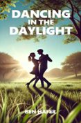 DANCING IN THE DAYLIGHT