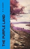 El mejor foro de descarga de libros electrónicos gratis THE PURPLE LAND  (edición en inglés) de W. H. HUDSON 4066339556119 ePub (Spanish Edition)