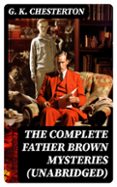 THE COMPLETE FATHER BROWN MYSTERIES (UNABRIDGED)  (edición en inglés)