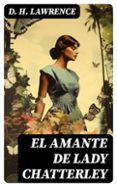 Descargar ebook pdfs online EL AMANTE DE LADY CHATTERLEY
				EBOOK de D. H. LAWRENCE