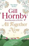 all together now-gill hornby-9780349139319 all together now gill hornby 9780349139319