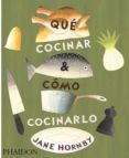 que cocinar y como cocinarlo-jane hornby-9780714861319 que cocinar y como cocinarlo-jane hornby-9780714861319