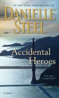 accidental heroes-danielle steel-9781101884119 accidental heroes-danielle steel-9781101884119
