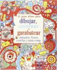 el gran libro para dibujar, colorear y garabatear animales, flores, cenefas y otras cosas-lucy bowman-9781409588719 el gran libro para dibujar, colorear y garabatear animales, flores, cenefas y otras cosas-lucy bowman-9781409588719