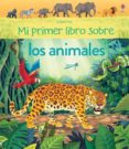 mi primer libro sobre los animales-alice james-9781474934619 mi primer libro sobre los animales-alice james-9781474934619