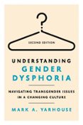 UNDERSTANDING GENDER DYSPHORIA