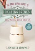 GOOD LIVING GUIDE TO HEALING DRINKS  (edición en inglés)