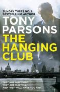 the hanging club-tony parsons-9781784755119 the hanging club-tony parsons-9781784755119