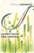 raised from the ground-jose saramago-9781784871819 raised from the ground-jose saramago-9781784871819