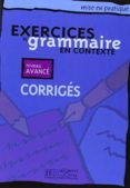 exercices de grammaire en contexte, niveau avance-9782011551719 exercices de grammaire en contexte, niveau avance-9782011551719