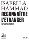 TRACTS (N°70) - RECONNAÎTRE L’ÉTRANGER. LA PALESTINE ET LE RÉCIT