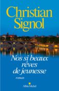 nos si beaux reves de jeunesse-christian signol-9782226319319 nos si beaux reves de jeunesse-christian signol-9782226319319