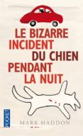 le bizarre incident du chien pendant la nuit-mark haddon-9782266148719 le bizarre incident du chien pendant la nuit-mark haddon-9782266148719