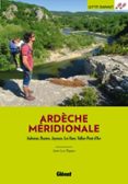 Formato pdf de descarga gratuita de libros. ARDÈCHE MÉRIDIONALE (3E ED) MOBI CHM iBook 9782823301519 (Literatura española)