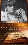 Leer libros de descarga gratis en línea SELECTED WORKS OF FRANCES HODGSON BURNETT de FRANCES BURNETT 9783967993219 en español