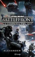 star wars. battlefront. la compañia twilight-alexander freed-9786070737619 star wars. battlefront. la compañia twilight-alexander freed-9786070737619