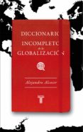 diccionario incompleto de la globalizacion (ebook)-9786071114419 diccionario incompleto de la globalizacion (ebook)-9786071114419