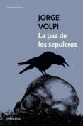 la paz de los sepulcros (ebook)-jorge volpi-9786073150019 la paz de los sepulcros (ebook)-jorge volpi-9786073150019