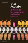 archivo jose agustin: el hotel de los corazones solitarios (ebook)-9786073162319 archivo jose agustin: el hotel de los corazones solitarios (ebook)-9786073162319