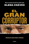 Descargar libros de epub para ipad EL GRAN CORRUPTOR
				EBOOK (Literatura española) CHM FB2 de ELENA CHÁVEZ 9786073839419