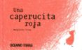 una caperucita roja (2ª ed.)-marjolaine leray-9786074002119 una caperucita roja (2ª ed.)-marjolaine leray-9786074002119