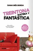 treintona, soltera y fantástica (ebook)-juana ines dehesa-9786077358619 treintona, soltera y fantástica (ebook)-juana ines dehesa-9786077358619